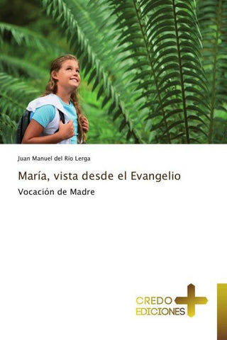 María, vista desde el Evangelio