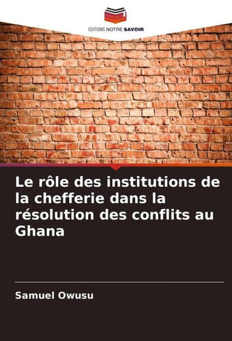 Le rôle des institutions de la chefferie dans la résolution des conflits au Ghana