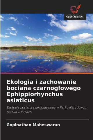 Ekologia i zachowanie bociana czarnog¿owego Ephippiorhynchus asiaticus