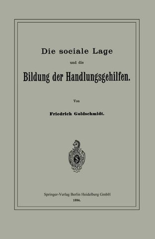 Die sociale Lage und die Bildung der Handlungsgehilfen