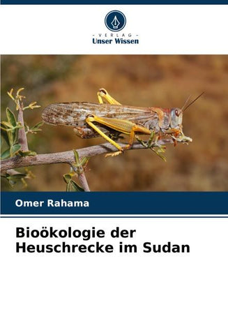 Bioökologie der Heuschrecke im Sudan