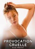 Provocation Cruelle