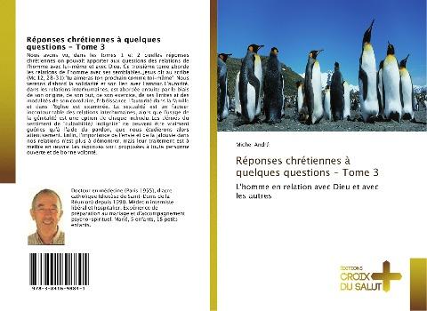 Réponses chrétiennes à quelques questions - Tome 3