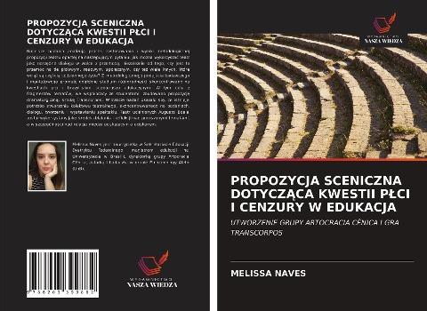 PROPOZYCJA SCENICZNA DOTYCZ¿CA KWESTII P¿CI I CENZURY W EDUKACJA