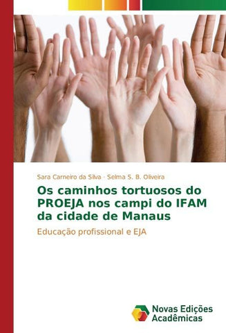 Os caminhos tortuosos do PROEJA nos campi do IFAM da cidade de Manaus