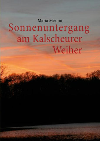 Sonnenuntergang am Kalscheurer Weiher. Denn das Gute liegt so nah.
