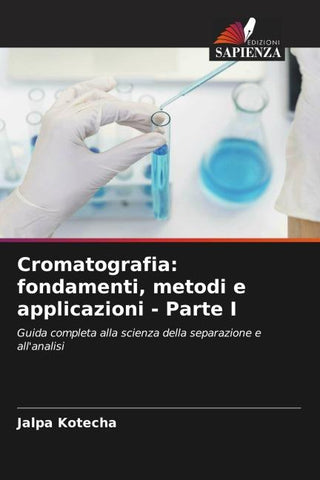 Cromatografia: fondamenti, metodi e applicazioni - Parte I