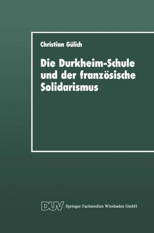 Die Durkheim-Schule und der französische Solidarismus