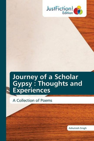Journey of a Scholar Gypsy : Thoughts and Experiences