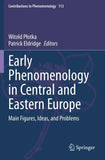 Early Phenomenology in Central and Eastern Europe