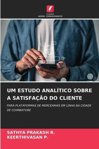 UM ESTUDO ANALÍTICO SOBRE A SATISFAÇÃO DO CLIENTE
