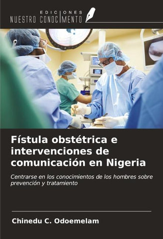 Fístula obstétrica e intervenciones de comunicación en Nigeria