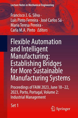 Flexible Automation and Intelligent Manufacturing: Establishing Bridges for More Sustainable Manufacturing Systems