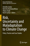 Risk, Uncertainty and Maladaptation to Climate Change