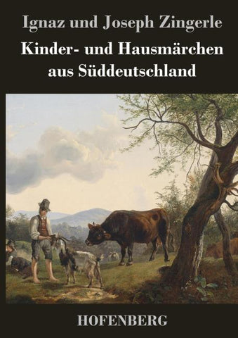 Kinder- und Hausmärchen aus Süddeutschland