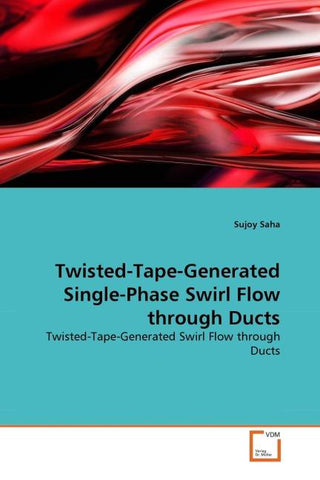 Twisted-Tape-Generated Single-Phase Swirl Flow through Ducts