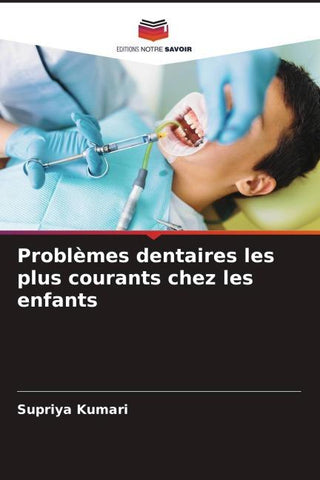Problèmes dentaires les plus courants chez les enfants