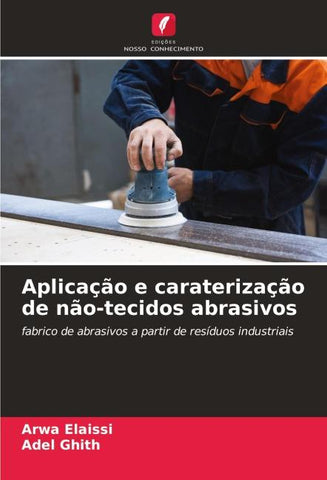 Aplicação e caraterização de não-tecidos abrasivos