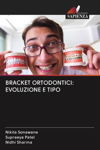 BRACKET ORTODONTICI: EVOLUZIONE E TIPO