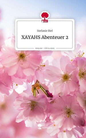 XAYAHS Abenteuer 2. Life is a Story - story.one