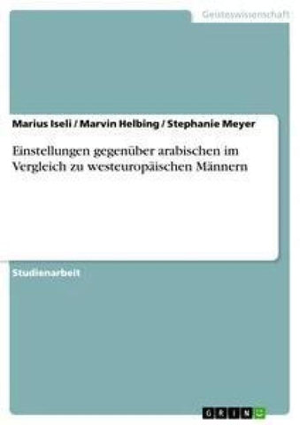 Einstellungen gegenüber arabischen im Vergleich zu westeuropäischen Männern