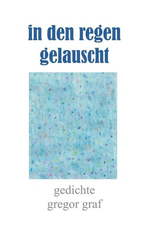 in den regen gelauscht
