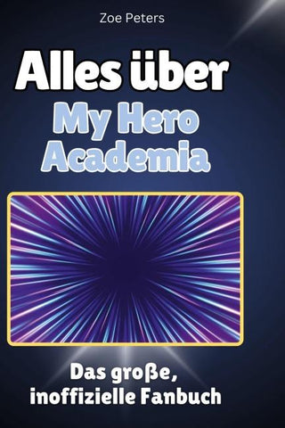 Alles über<br> My Hero Academia