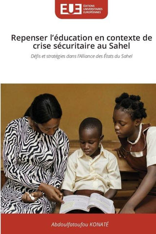 Repenser l'éducation en contexte de crise sécuritaire au Sahel