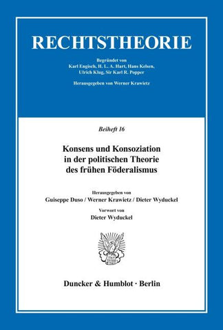 Konsens und Konsoziation in der politischen Theorie des frühen Föderalismus.