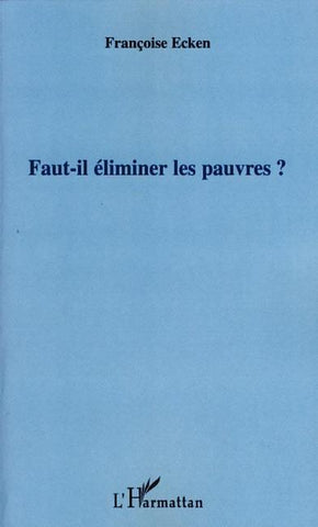 Faut-il éliminer les pauvres?