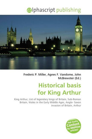 Historical basis for King Arthur