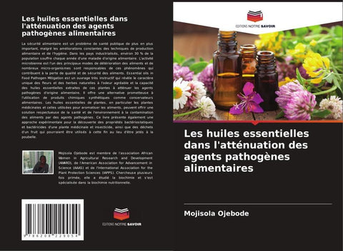 Les huiles essentielles dans l'atténuation des agents pathogènes alimentaires