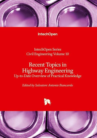 Recent Topics in Highway Engineering - Up-to-Date Overview of Practical Knowledge