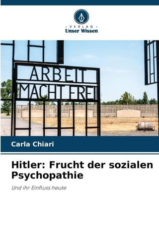Hitler: Frucht der sozialen Psychopathie