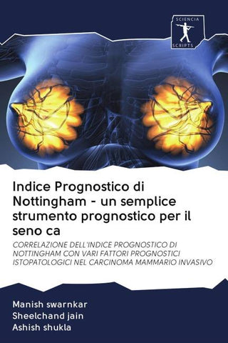Indice Prognostico di Nottingham - un semplice strumento prognostico per il seno ca