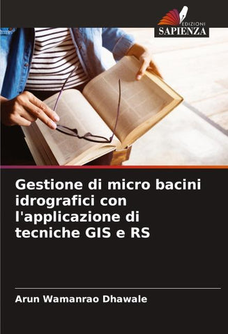 Gestione di micro bacini idrografici con l'applicazione di tecniche GIS e RS