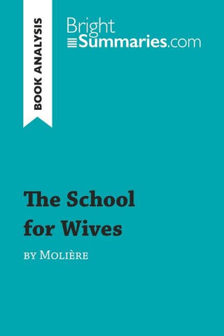 The School for Wives by Molière (Book Analysis)