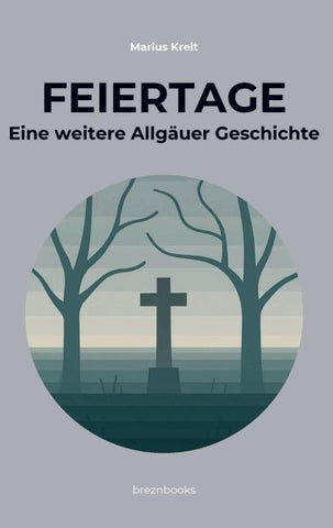 Feiertage: Eine weitere Allgäuer Geschichte