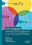 Civic Pedagogies: Teaching Civic Engagement in an Era of Divisive Politics