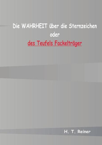 Die Wahrheit über die Sternzeichen oder des Teufels Fackelträger