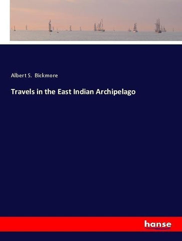 Travels in the East Indian Archipelago