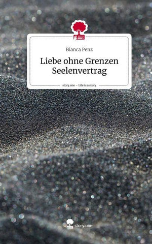 Liebe ohne Grenzen Seelenvertrag. Life is a Story - story.one