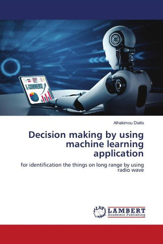 Decision making by using machine learning application
