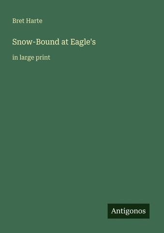 Snow-Bound at Eagle's