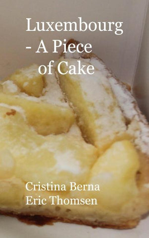 Luxembourg- A Piece of Cake