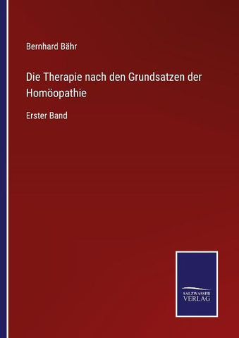 Die Therapie nach den Grundsatzen der Homöopathie