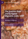The Scottish State and European Migrants, 1885–1939