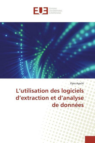 L'utilisation des logiciels d'extraction et d'analyse de données