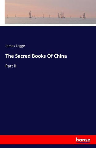 The Sacred Books Of China