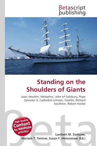 Standing on the Shoulders of Giants